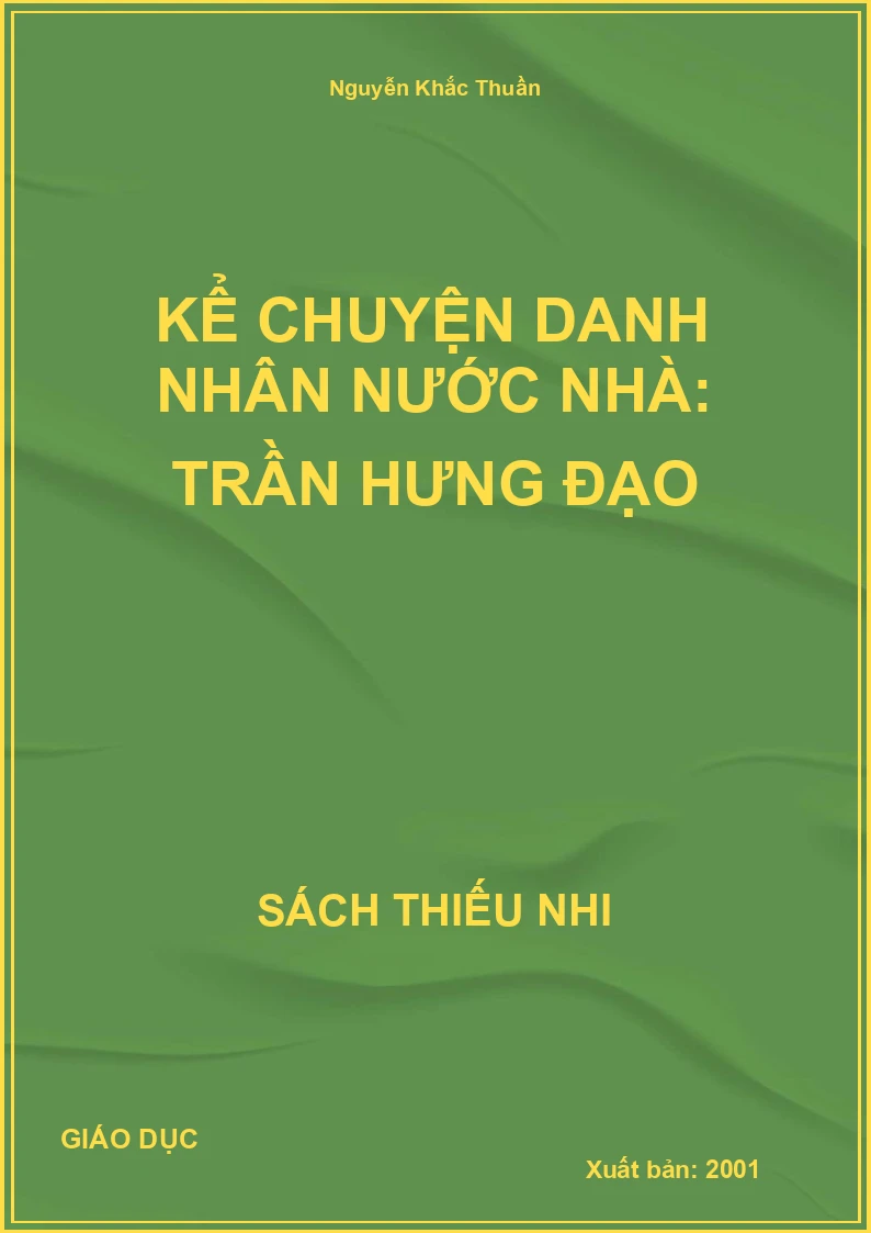 Kể Chuyện Danh Nhân Nước Nhà: Trần Hưng Đạo