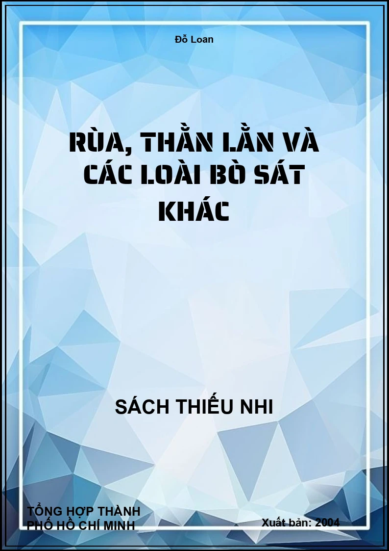 Rùa, Thằn Lằn Và Các Loài Bò Sát Khác
