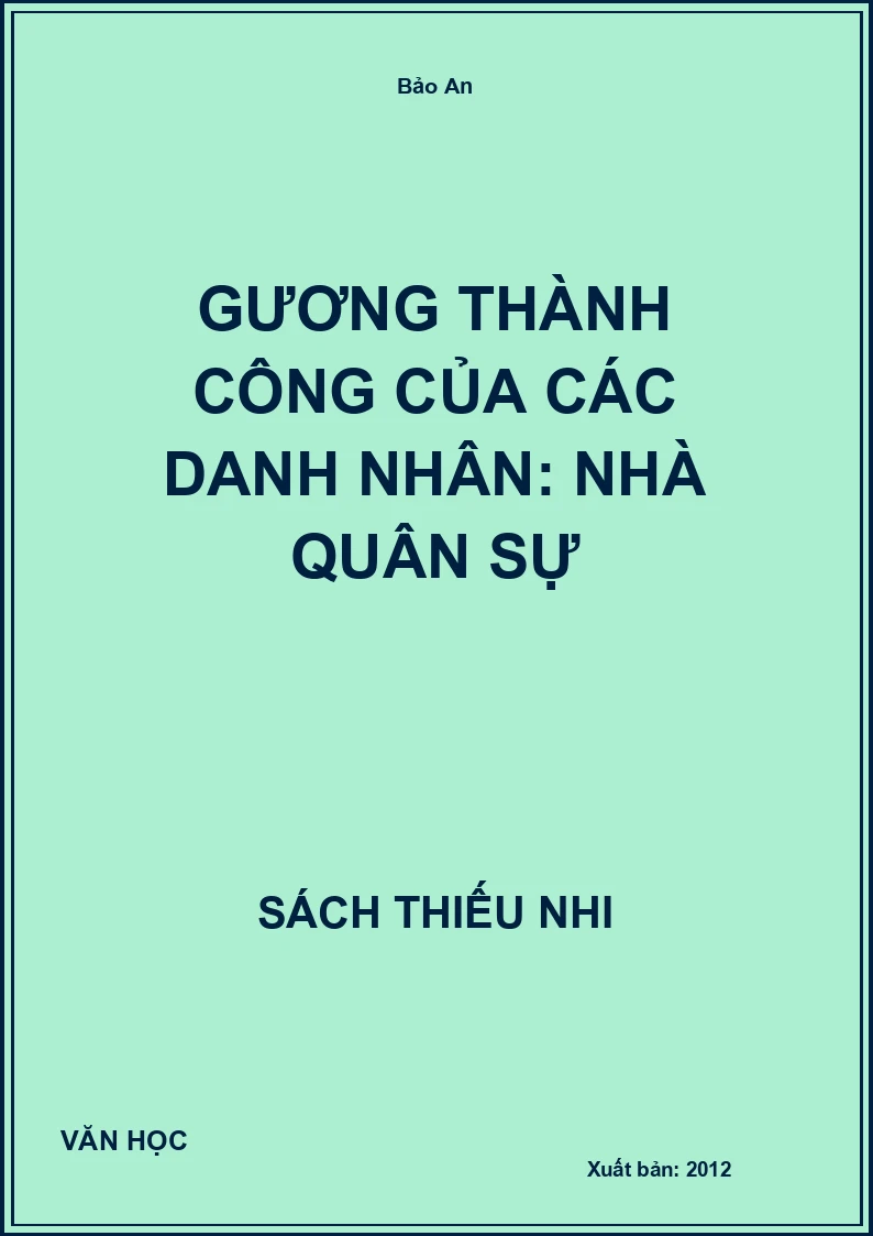 Gương Thành Công Của Các Danh Nhân: Nhà Quân Sự