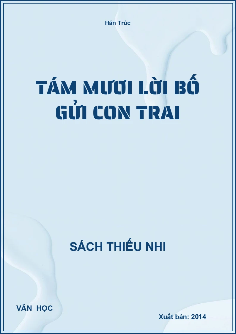 Tám Mươi Lời Bố Gửi Con Trai