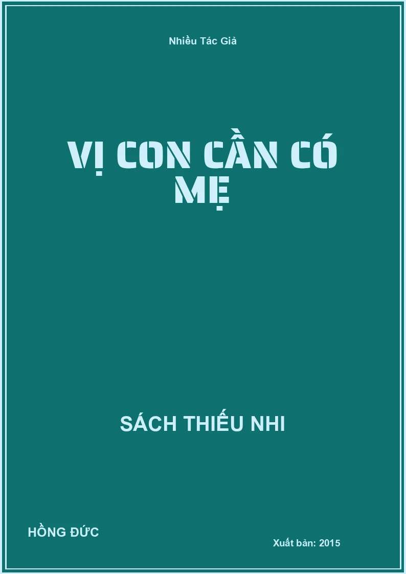 Vị Con Cần Có Mẹ