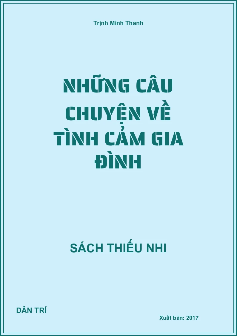 Những Câu Chuyện Về Tình Cảm Gia Đình