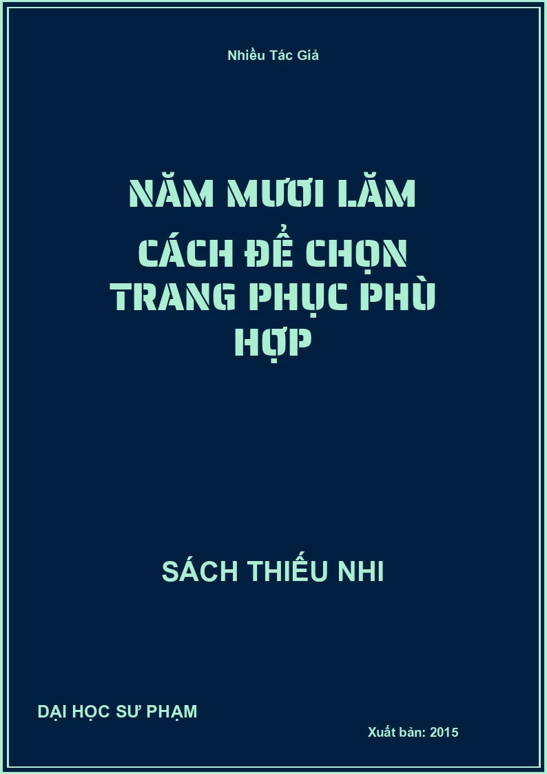 Năm Mươi Lăm Cách Để Chọn Trang Phục Phù Hợp