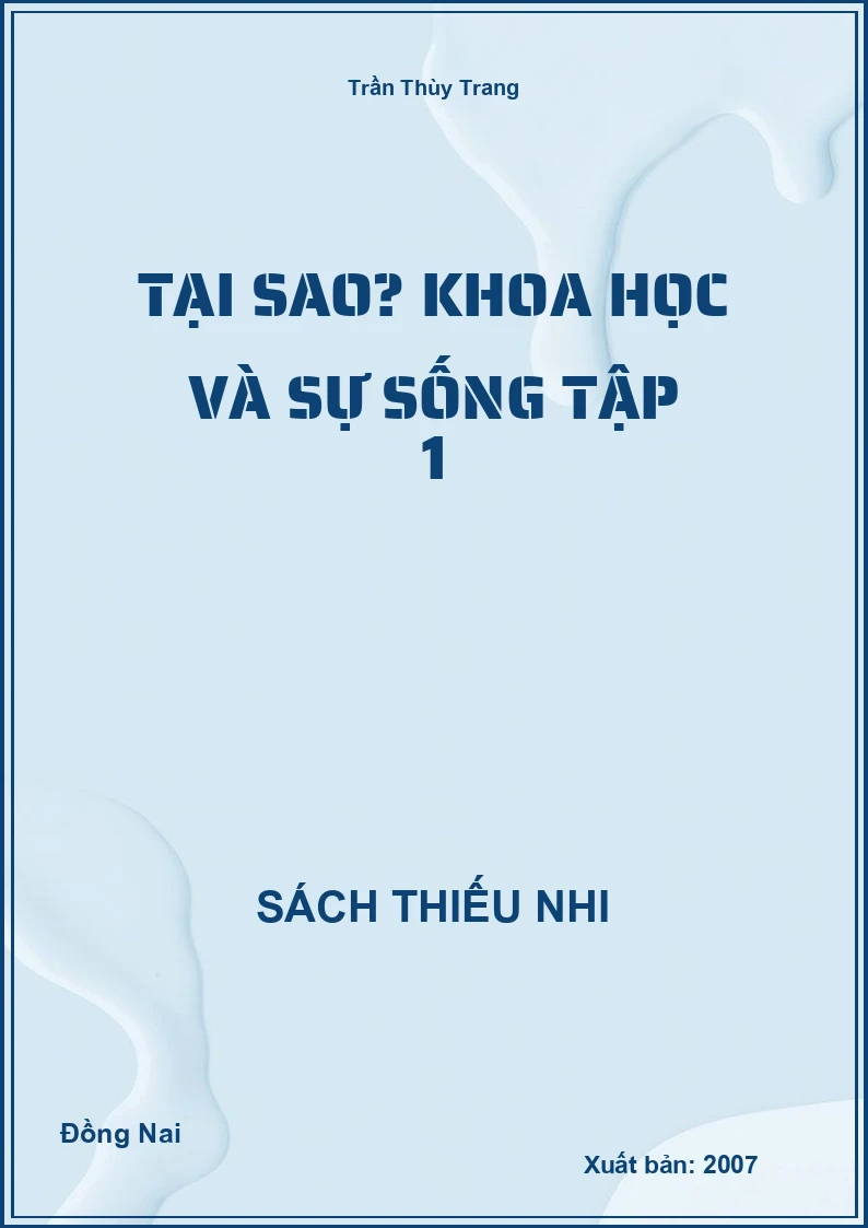 Tại Sao? Khoa Học Và Sự Sống Tập 1