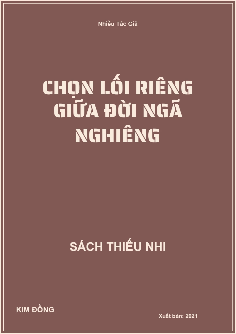 Chọn Lối Riêng Giữa Đời Ngã Nghiêng