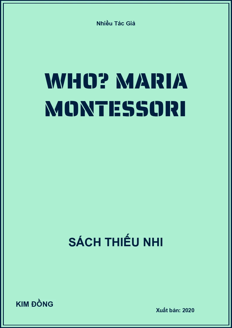 Who? Maria Montessori