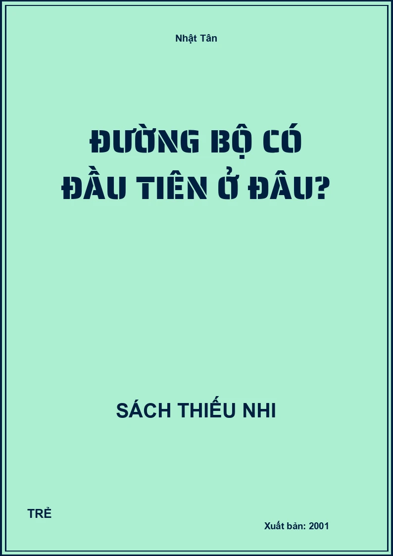 Đường Bộ Có Đầu Tiên Ở Đâu?