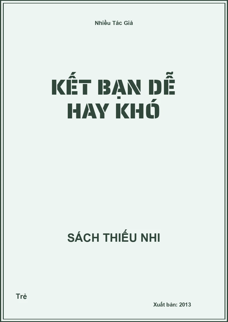 Kết Bạn Dễ Hay Khó