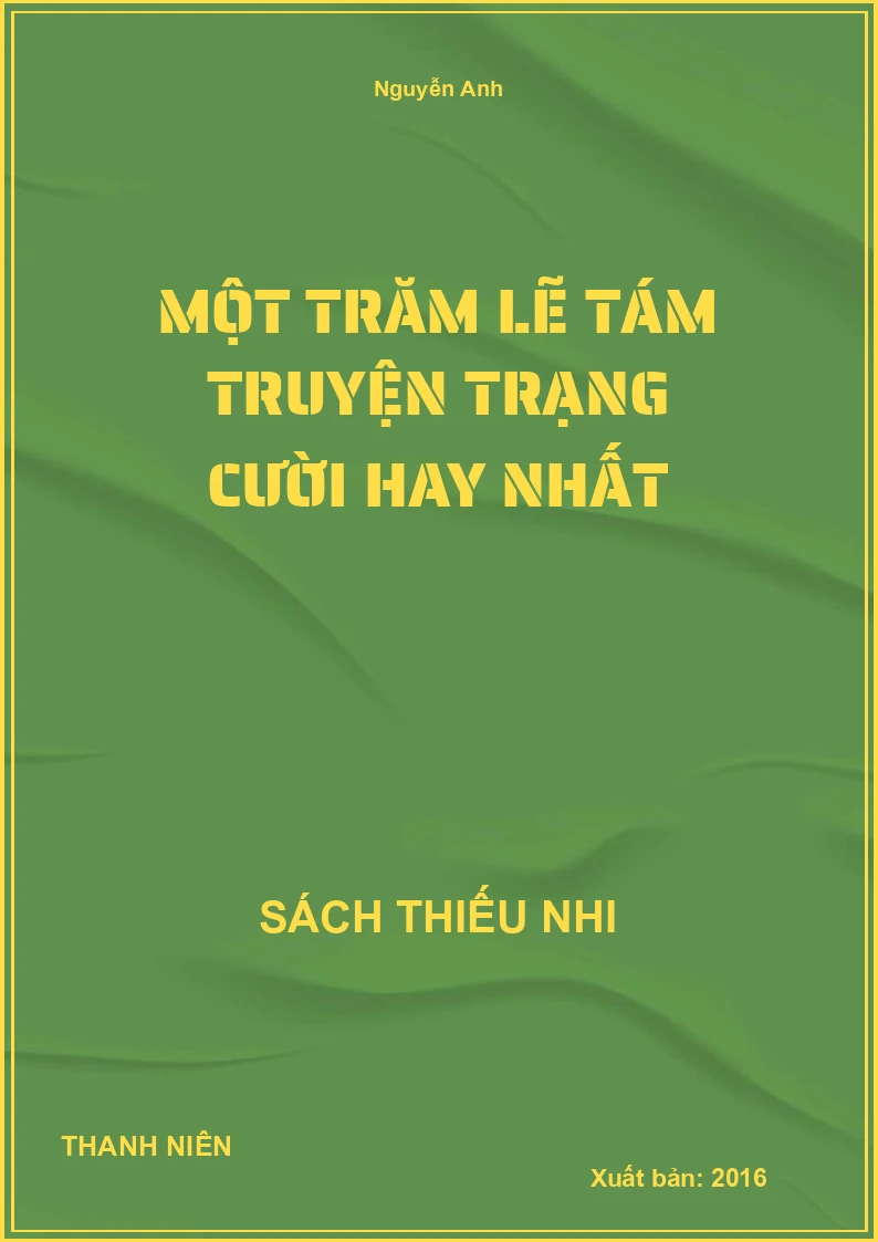 Một Trăm Lẽ Tám Truyện Trạng Cười Hay Nhất