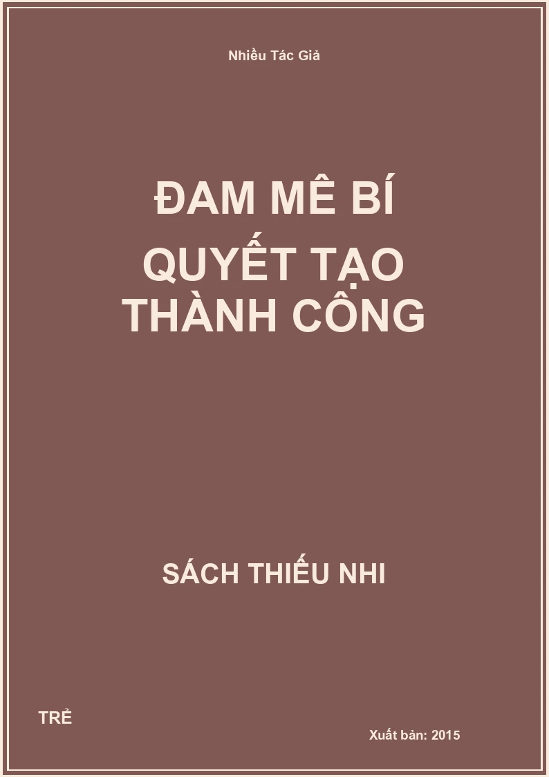 Đam Mê Bí Quyết Tạo Thành Công