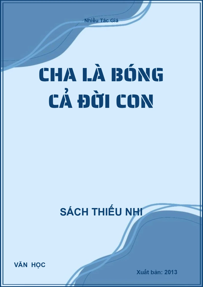 Cha Là Bóng Cả Đời Con