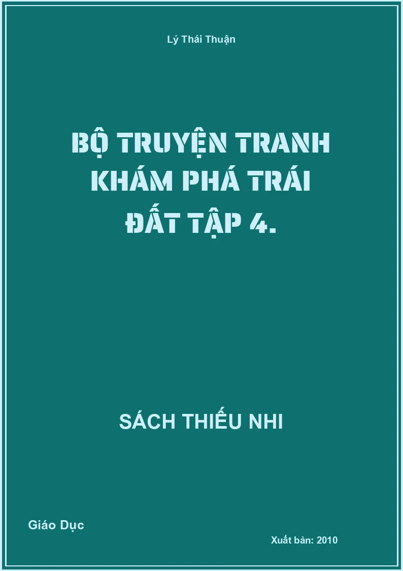 Bộ Truyện Tranh Khám Phá Trái Đất Tập 4.