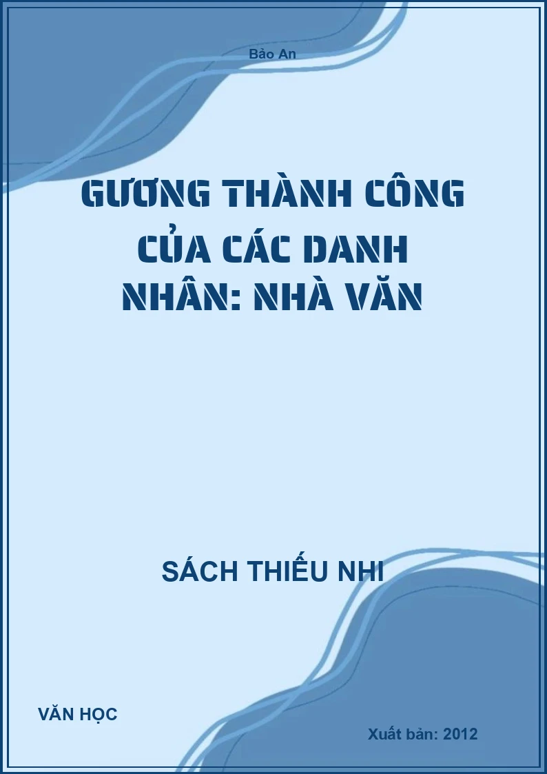 Gương Thành Công Của Các Danh Nhân: Nhà Văn