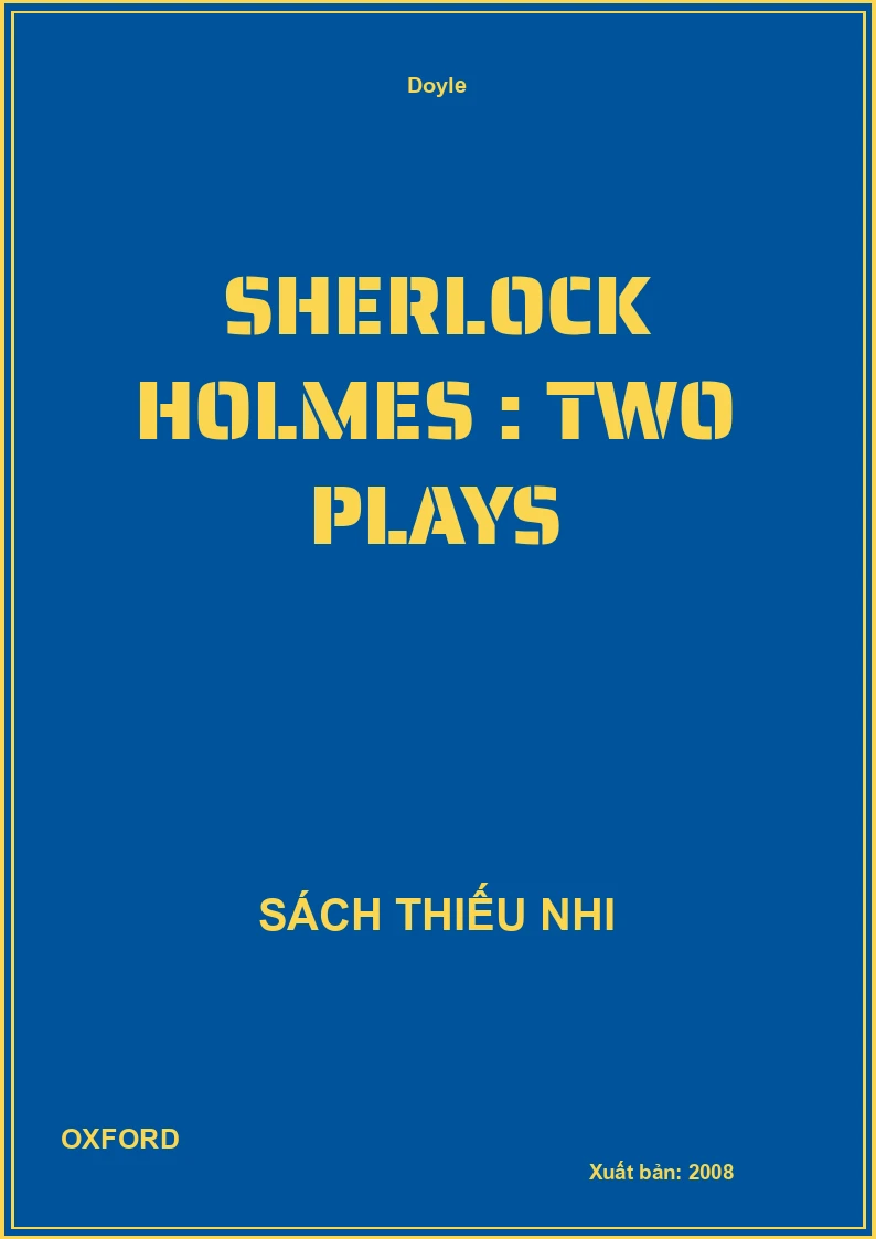 Sherlock Holmes : Two Plays