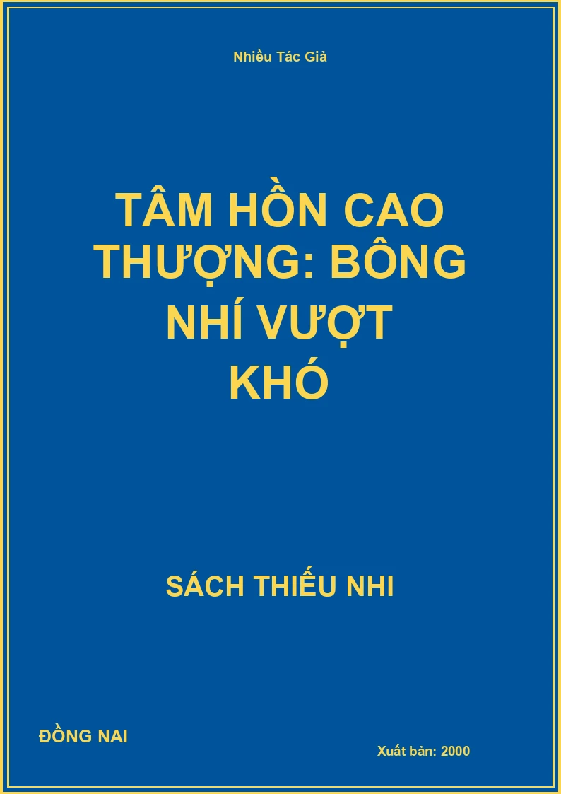 Tâm Hồn Cao Thượng: Bông Nhí Vượt Khó