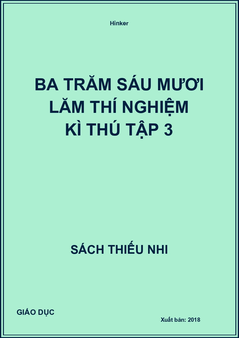 Ba Trăm Sáu Mươi Lăm Thí Nghiệm Kì Thú Tập 3
