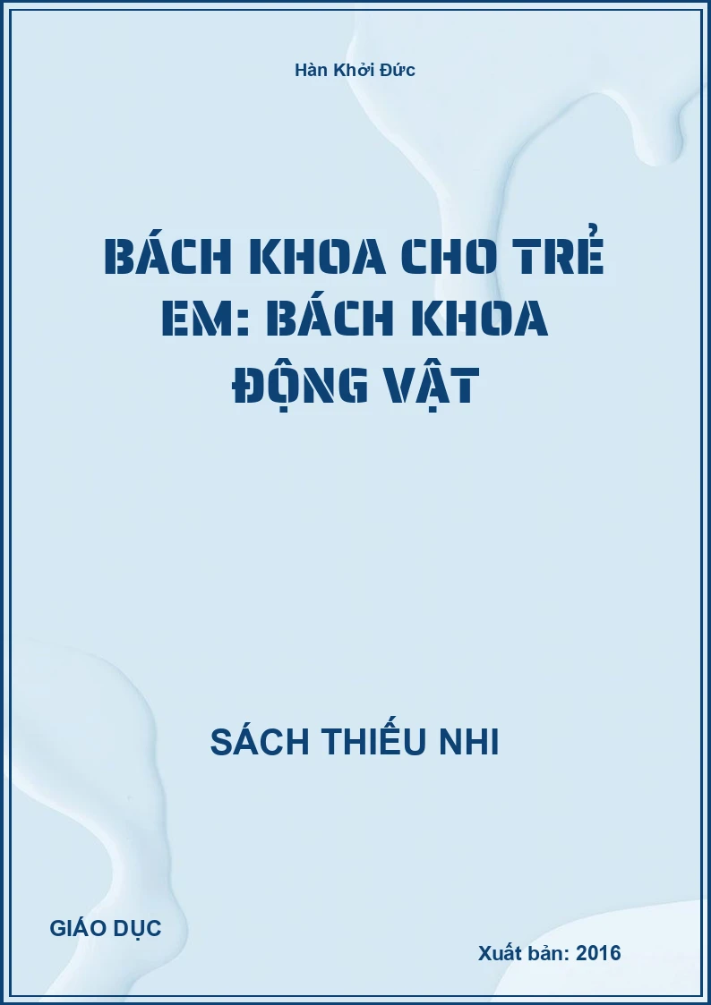 Bách Khoa Cho Trẻ Em: Bách Khoa Động Vật