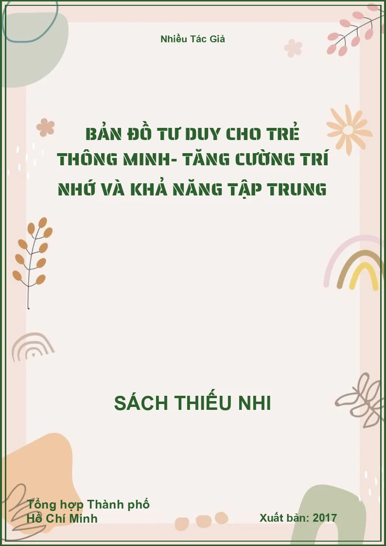 Bản Đồ Tư Duy Cho Trẻ Thông Minh- Tăng Cường Trí Nhớ Và Khả Năng Tập Trung