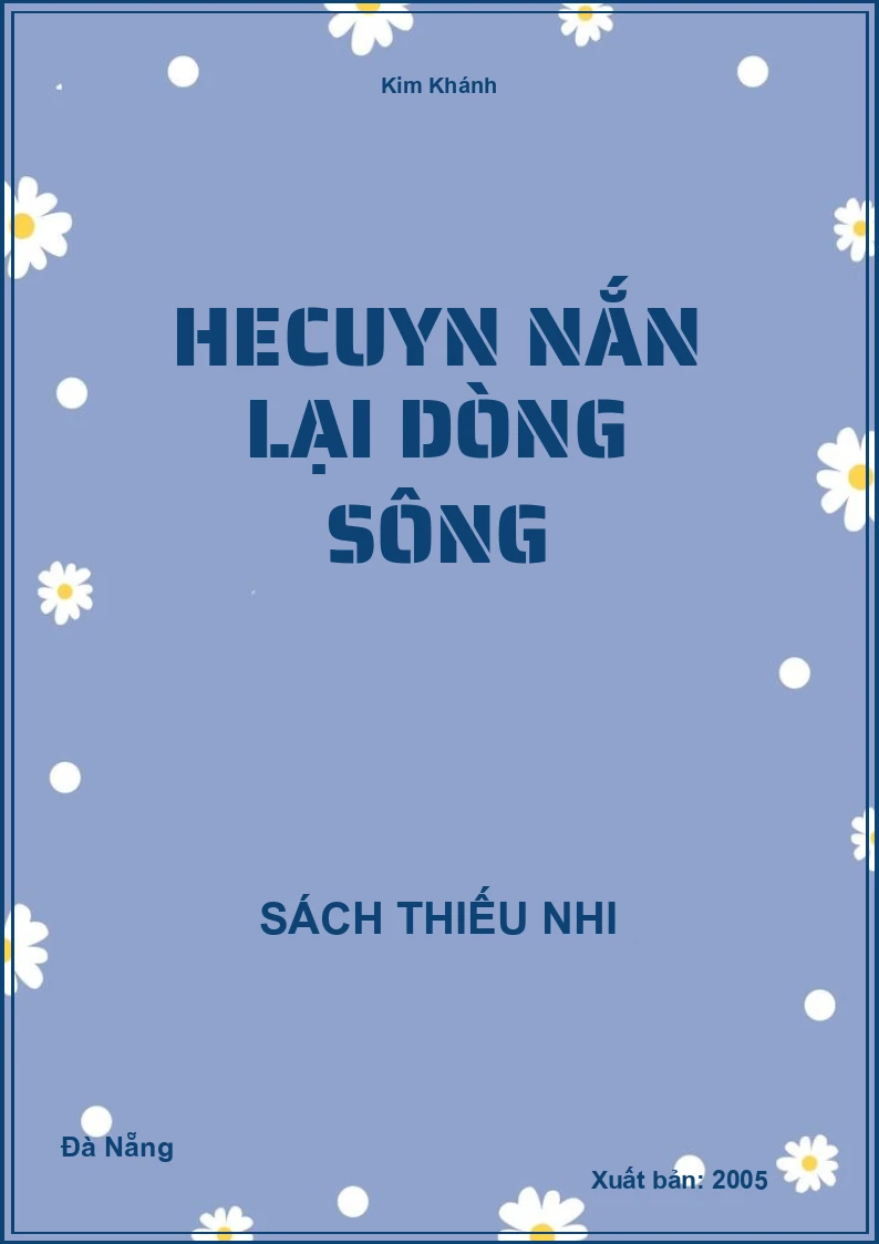 Hecuyn Nắn Lại Dòng Sông