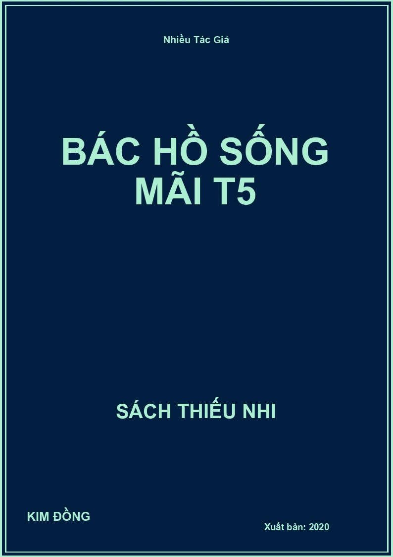 Bác Hồ Sống Mãi T5
