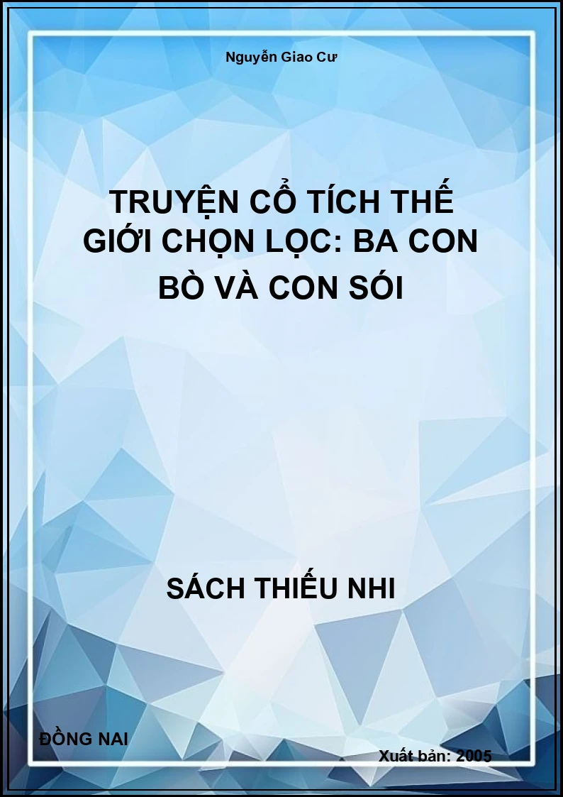 Truyện Cổ Tích Thế Giới Chọn Lọc: Ba Con Bò Và Con Sói