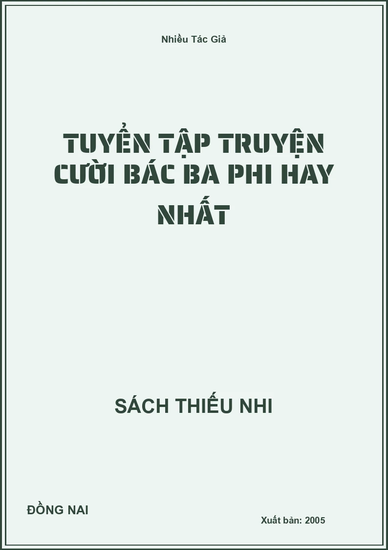 Tuyển Tập Truyện Cười Bác Ba Phi Hay Nhất