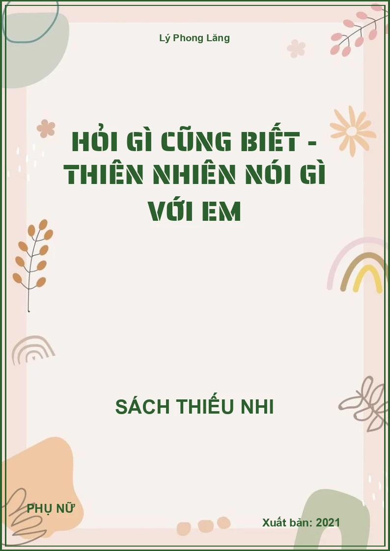Hỏi Gì Cũng Biết - Thiên Nhiên Nói Gì Với Em