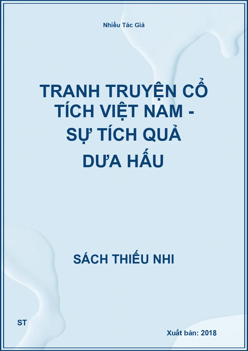 Tranh Truyện Cổ Tích Việt Nam - Sự Tích Quả Dưa Hấu