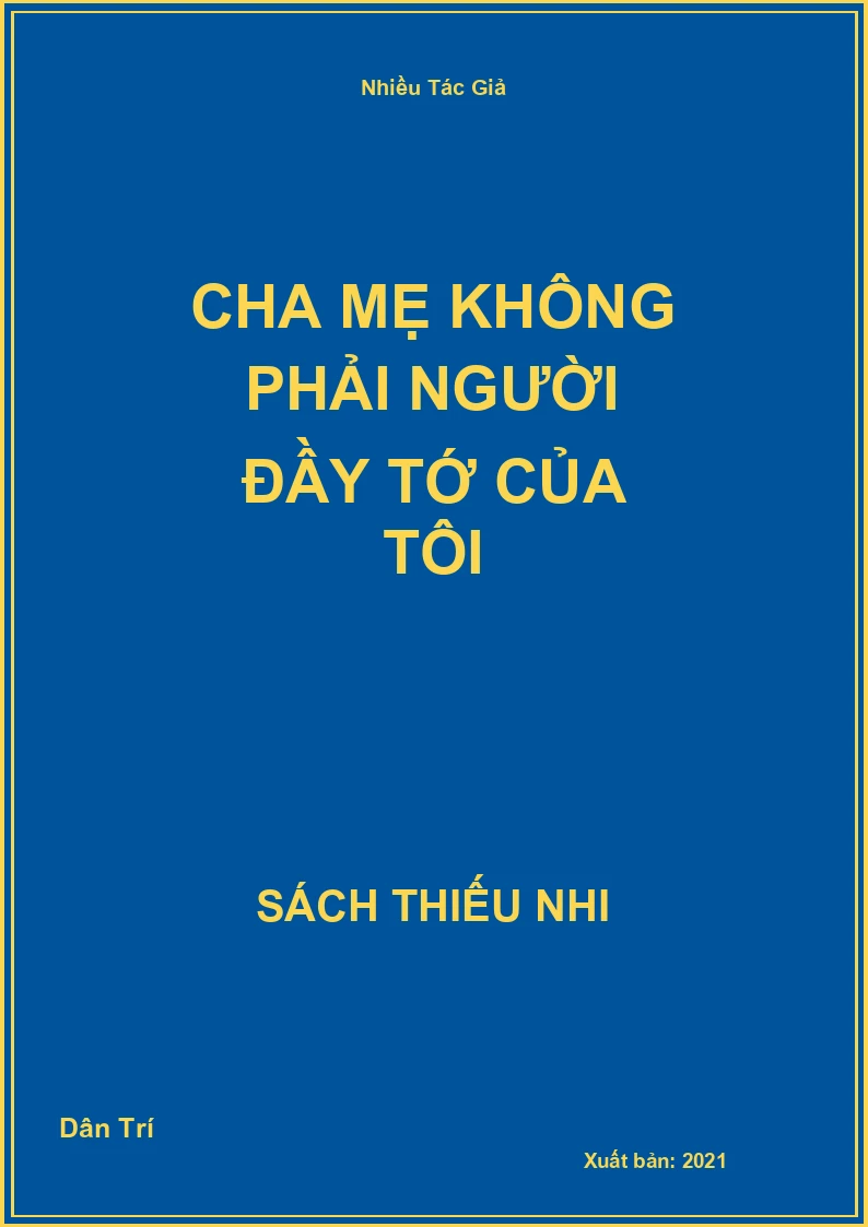 Cha Mẹ Không Phải Người Đầy Tớ Của Tôi
