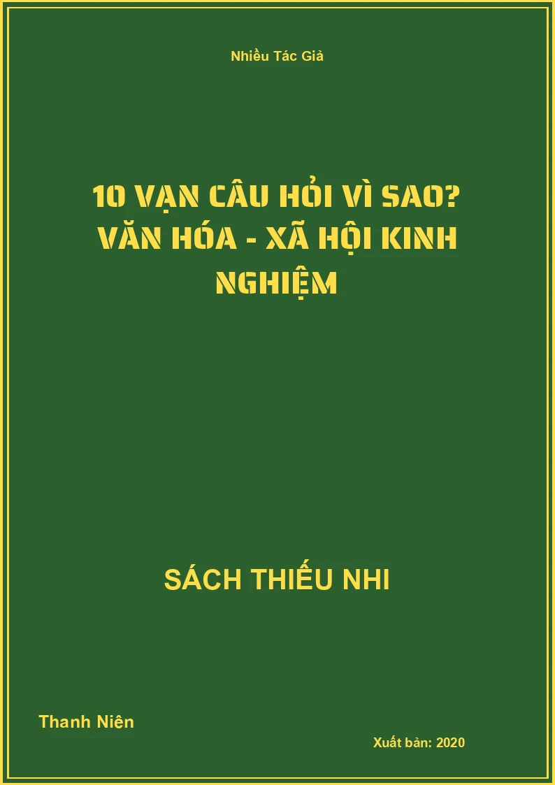10 Vạn Câu Hỏi Vì Sao? Văn Hóa - Xã Hội Kinh Nghiệm