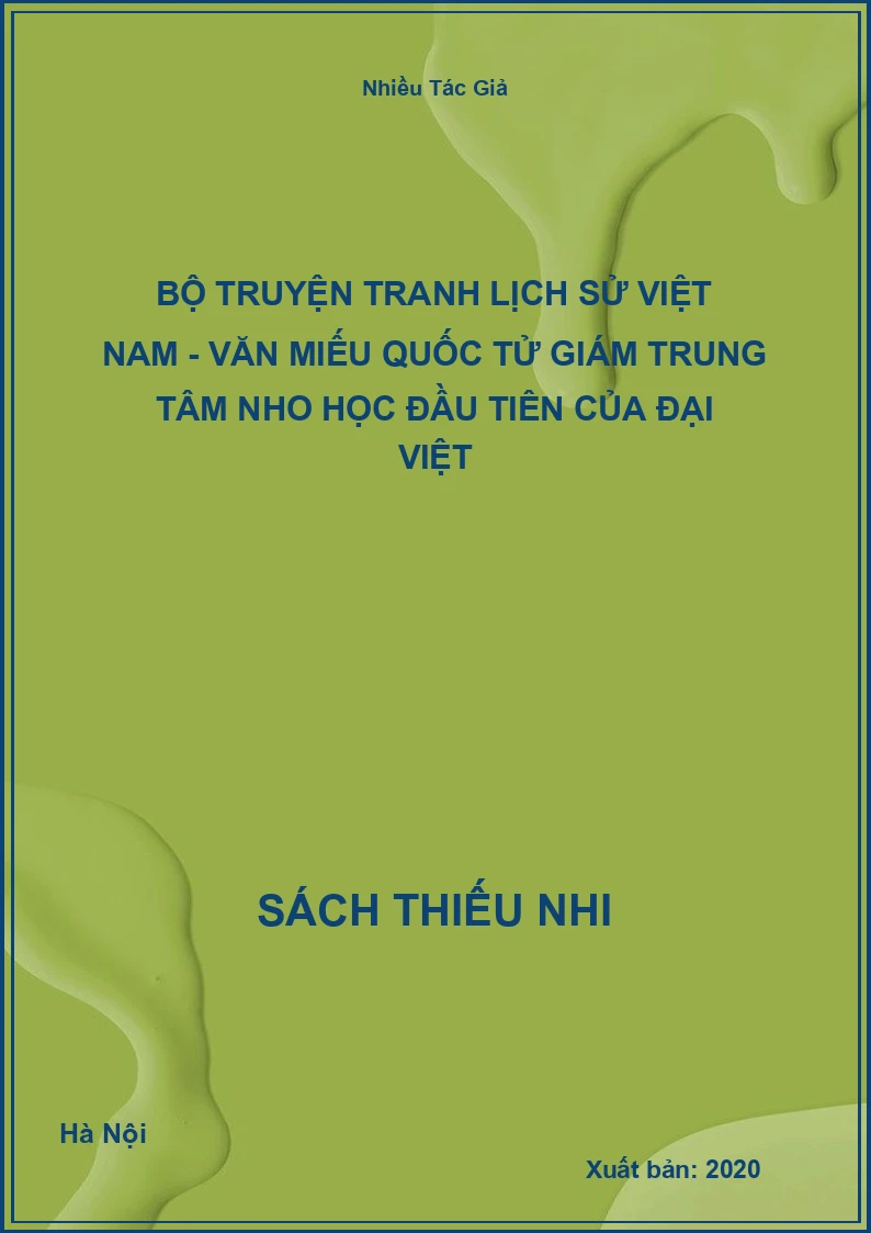 Bộ Truyện Tranh Lịch Sử Việt Nam - Văn Miếu Quốc Tử Giám Trung Tâm Nho Học Đầu Tiên Của Đại Việt