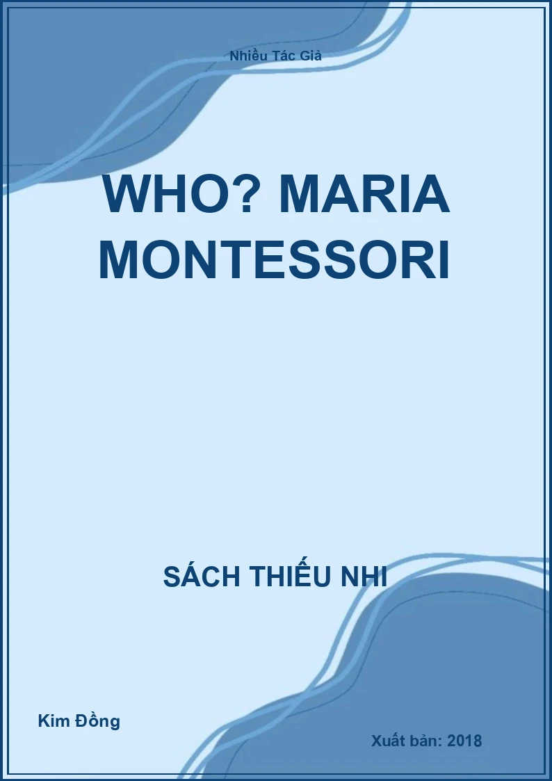 Who? Maria Montessori