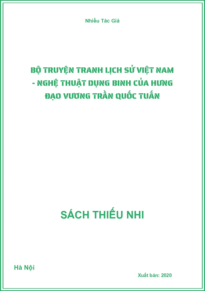 Bộ Truyện Tranh Lịch Sử Việt Nam - Nghệ Thuật Dụng Binh Của Hưng Đạo Vương Trần Quốc Tuấn