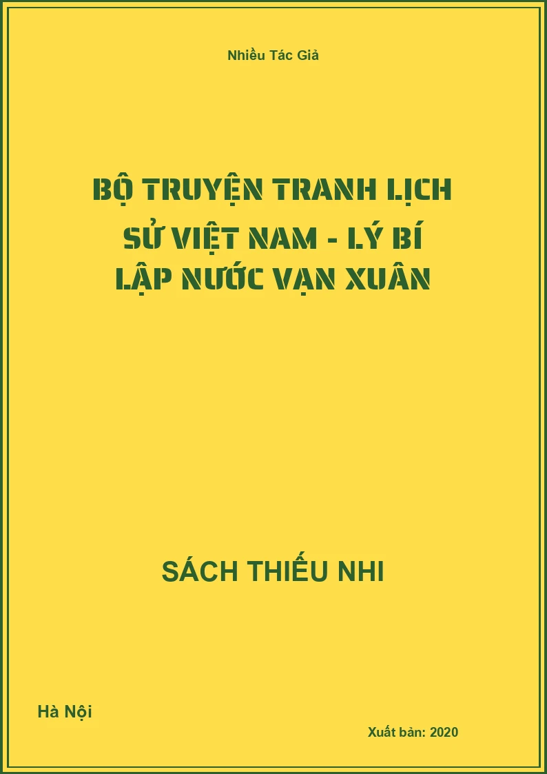 Bộ Truyện Tranh Lịch Sử Việt Nam - Lý Bí Lập Nước Vạn Xuân