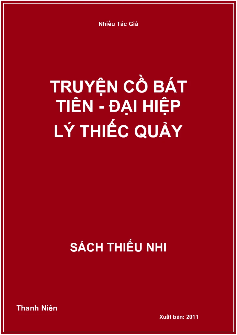 Truyện Cồ Bát Tiên - Đại Hiệp Lý Thiếc Quảy