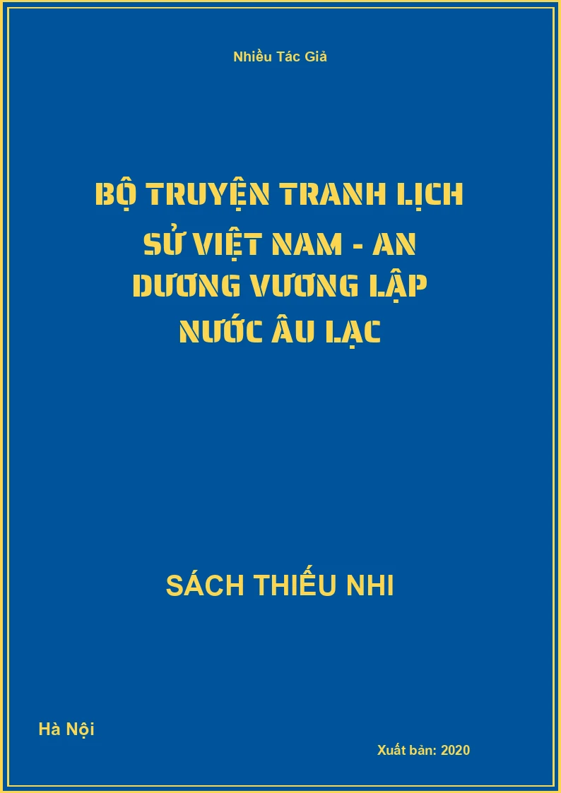 Bộ Truyện Tranh Lịch Sử Việt Nam - An Dương Vương Lập Nước Âu Lạc