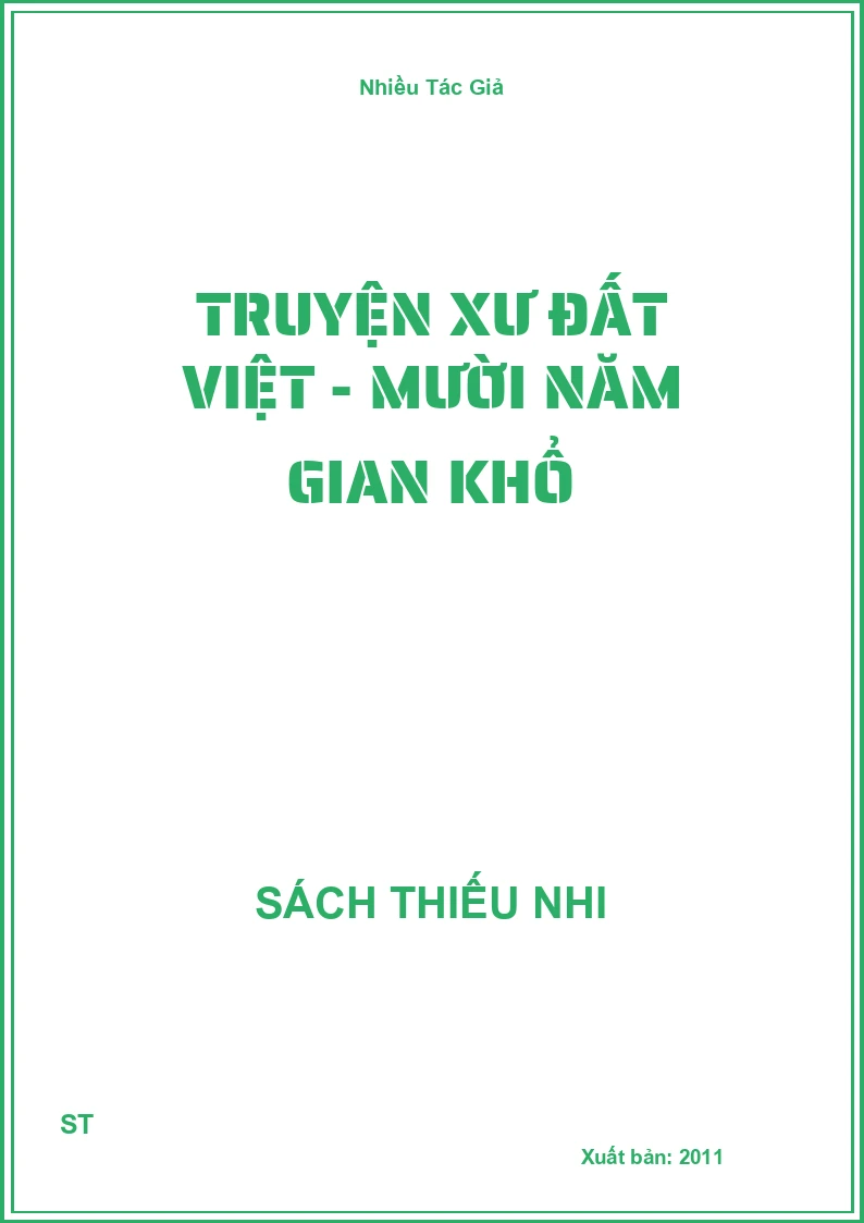 Truyện Xư Đất Việt - Mười Năm Gian Khổ