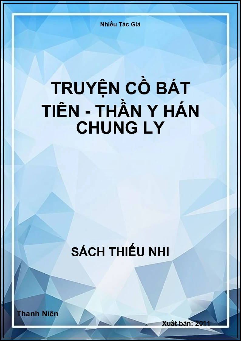 Truyện Cồ Bát Tiên - Thần Y Hán Chung Ly