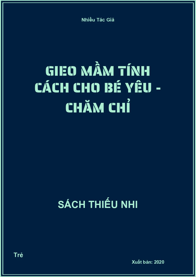 Gieo Mầm Tính Cách Cho Bé Yêu - Chăm Chỉ