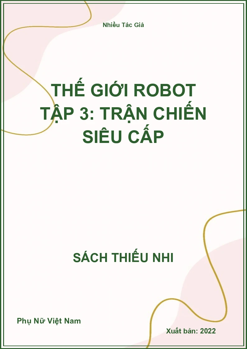 Thế Giới Robot Tập 3: Trận Chiến Siêu Cấp