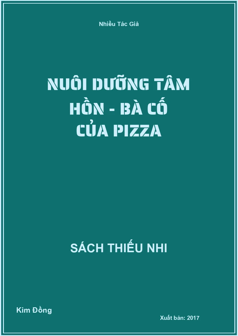 Nuôi Dưỡng Tâm Hồn - Bà Cố Của Pizza