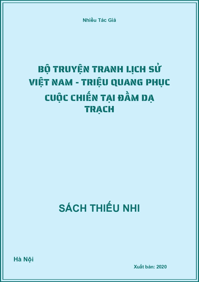 Bộ Truyện Tranh Lịch Sử Việt Nam - Triệu Quang Phục Cuộc Chiến Tại Đầm Dạ Trạch