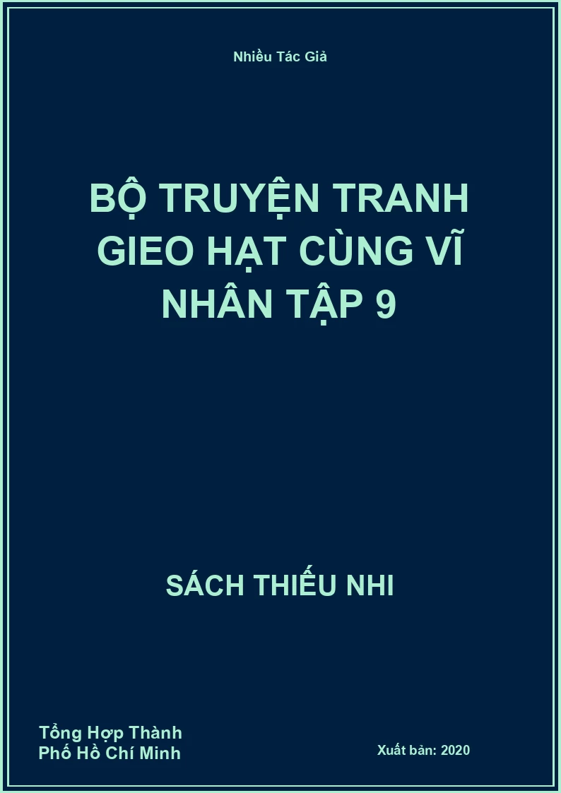 Bộ Truyện Tranh Gieo Hạt Cùng Vĩ Nhân Tập 9