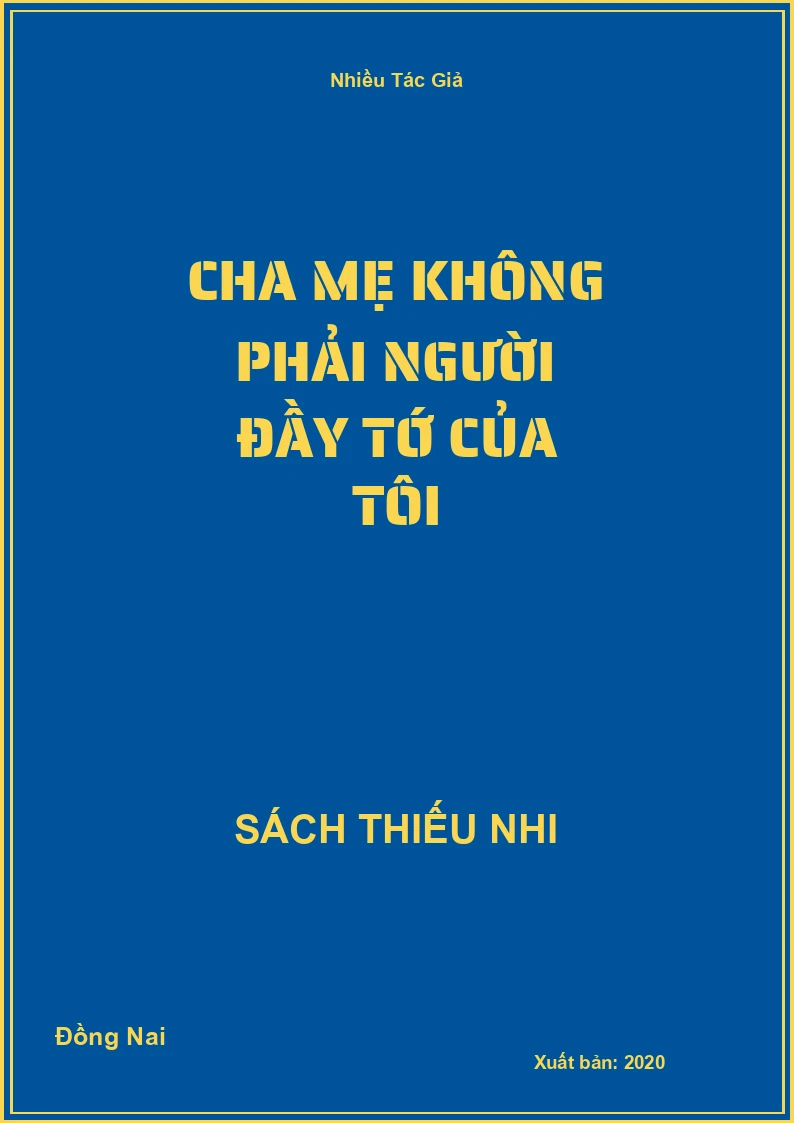 Cha Mẹ Không Phải Người Đầy Tớ Của Tôi