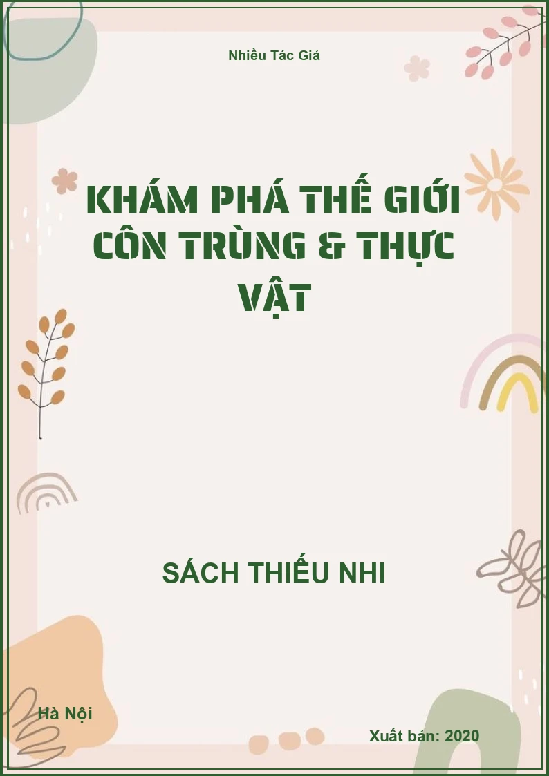Khám Phá Thế Giới Côn Trùng & Thực Vật