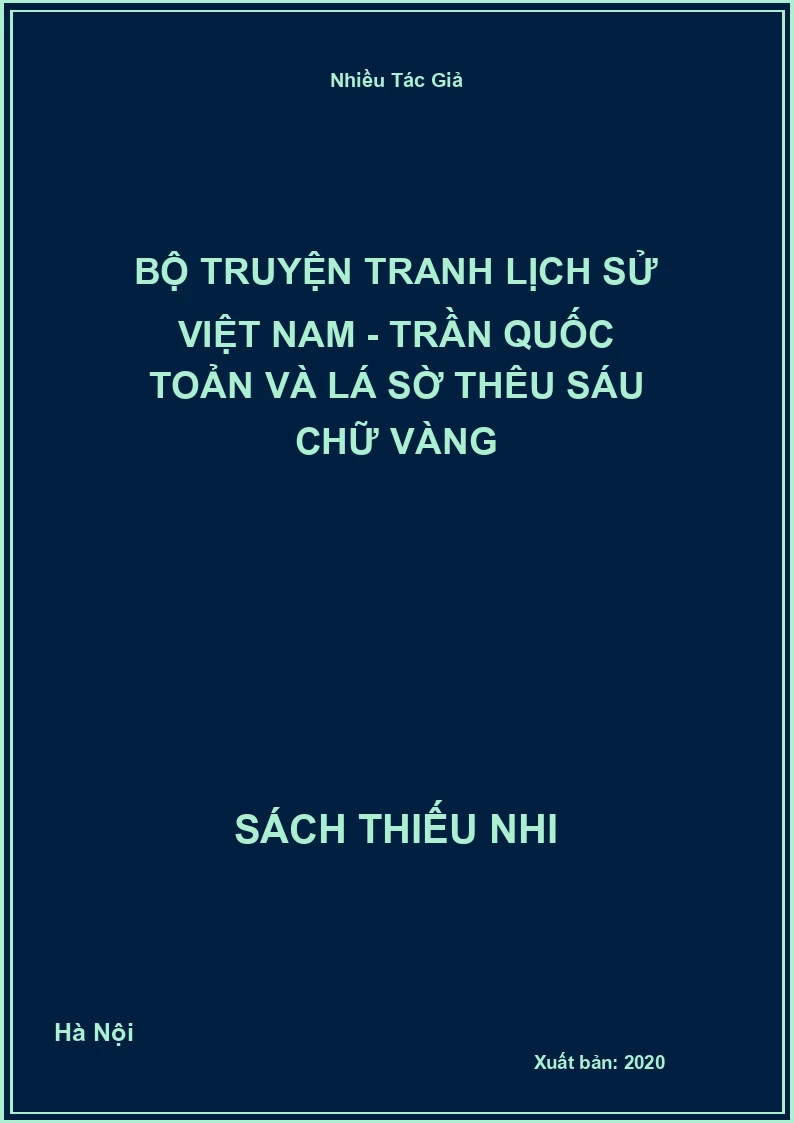 Bộ Truyện Tranh Lịch Sử Việt Nam - Trần Quốc Toản Và Lá Sờ Thêu Sáu Chữ Vàng
