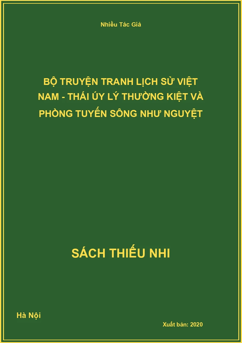Bộ Truyện Tranh Lịch Sử Việt Nam - Thái Úy Lý Thường Kiệt Và Phòng Tuyến Sông Như Nguyệt