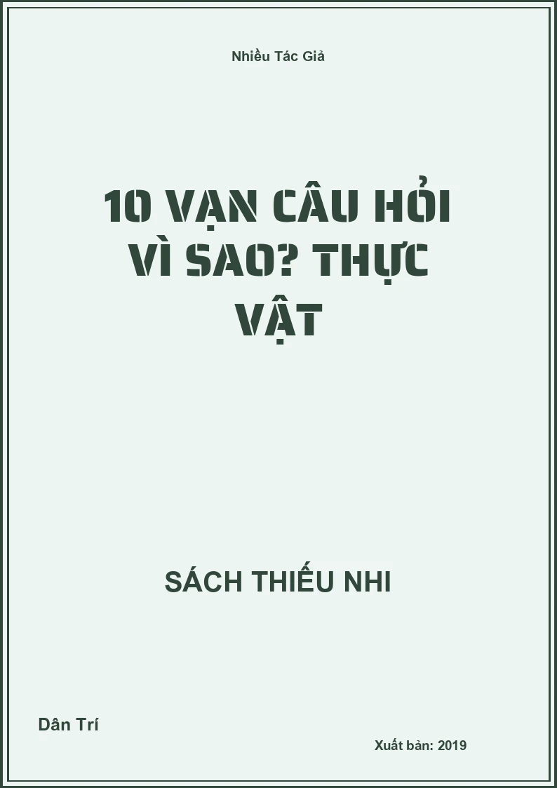10 Vạn Câu Hỏi Vì Sao? Thực Vật