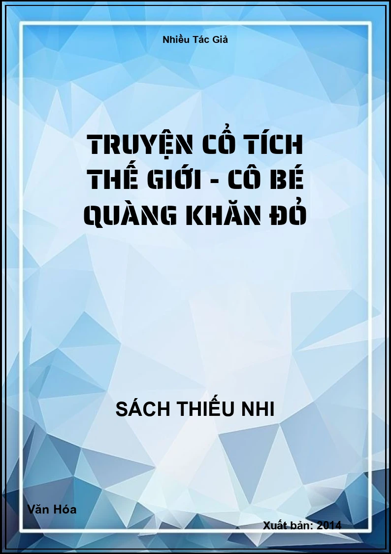 Truyện Cổ Tích Thế Giới - Cô Bé Quàng Khăn Đỏ