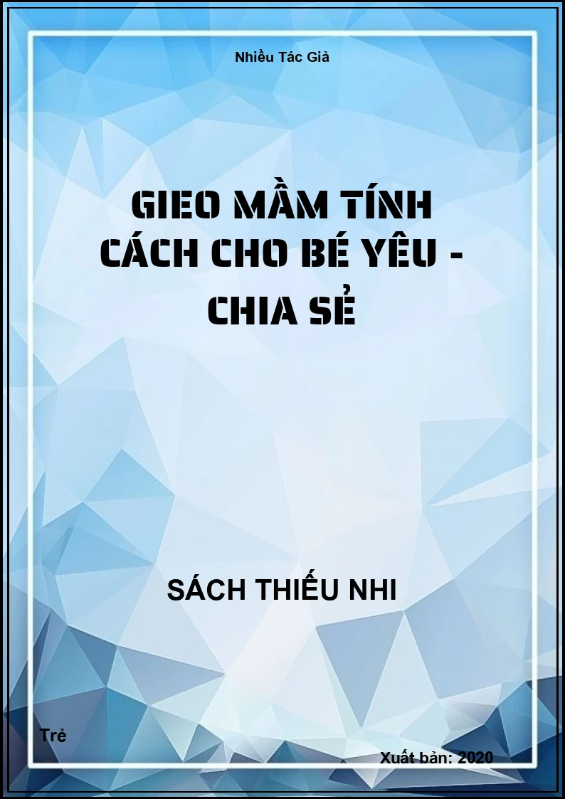 Gieo Mầm Tính Cách Cho Bé Yêu - Chia Sẻ